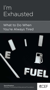 Paperback I'm Exhausted: What to Do When You're Always Tired Book