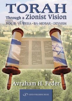 Paperback Torah Through a Zionist Vision: Vayikra, Bamidbar and Devarim Volume 2 Book