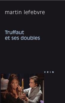 Paperback Truffaut Et Ses Doubles [French] Book