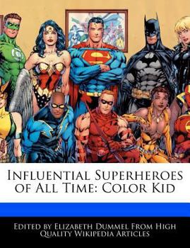 Influential Superheroes of All Time : Color Kid