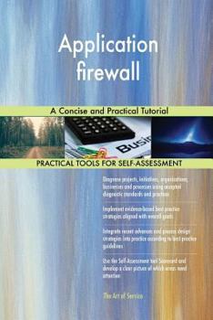 Paperback Application firewall: A Concise and Practical Tutorial Book
