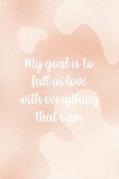 My Goal Is To Fall In Love With Everything That I Am: Notebook Journal Composition Blank Lined Diary Notepad 120 Pages Paperback Nude Texture Vitiligo