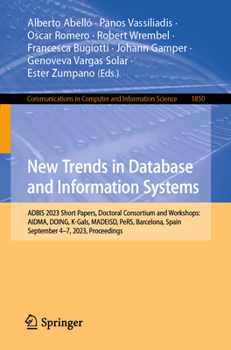 Paperback New Trends in Database and Information Systems: Adbis 2023 Short Papers, Doctoral Consortium and Workshops: Aidma, Doing, K-Gals, Madeisd, Pers, Barce Book