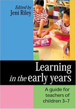 Paperback Learning in the Early Years: A Guide for Teachers of Children 3-7 Book