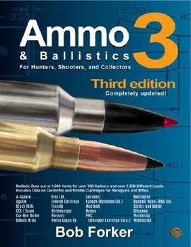 Paperback Ammo & Ballistics 3: For Hunters, Shooters, and Collectors Book