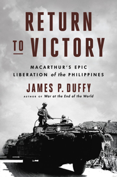 Hardcover Return to Victory: Macarthur's Epic Liberation of the Philippines Book