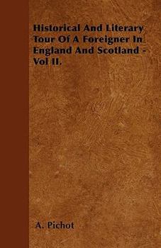 Paperback Historical And Literary Tour Of A Foreigner In England And Scotland - Vol II. Book