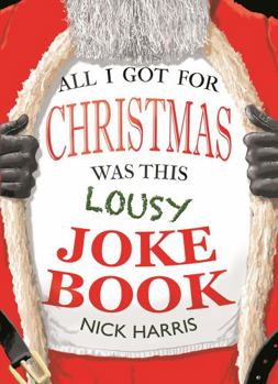 Paperback All I Got for Christmas Was This Lousy Joke Book