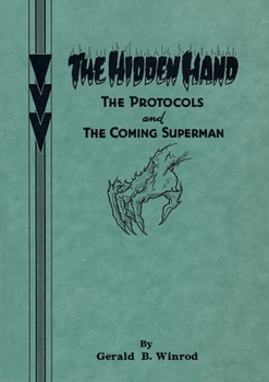 Paperback The Hidden Hand: The Protocols and the Coming Superman Book