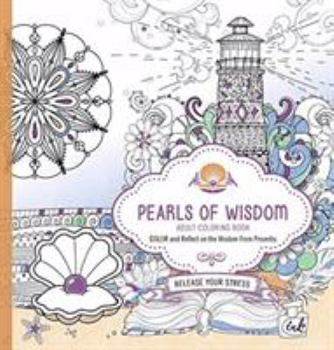 Paperback Pearls of Wisdom Adult Coloring Book: Color and Reflect on Wisdom from Proverbs Book