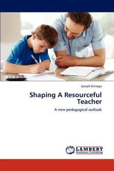 Paperback Shaping A Resourceful Teacher Book