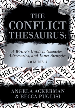 Paperback The Conflict Thesaurus: A Writer's Guide to Obstacles, Adversaries, and Inner Struggles (Volume 2) Book