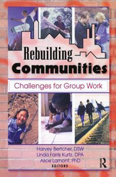 Paperback Rebuilding Communities: Challenges for Group Work Book