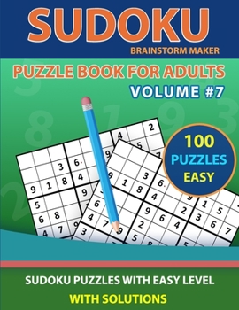 Paperback Sudoku Puzzle Book for Adults: 100 Sudoku Puzzles with Easy Level Volume #7 - One Puzzle Per Page with Solutions [Large Print] Book