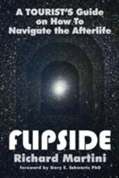 Paperback Flipside: A Tourist's Guide on How to Navigate the Afterlife Book