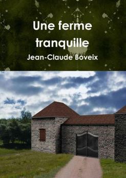 Paperback Une ferme tranquille [French] Book