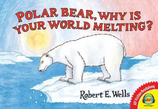 Hardcover Polar Bear, Why Is Your World Melting? Book