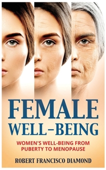 Hardcover Female Well-Being: Women's well-being from puberty to menopause Book