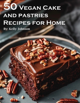 Paperback 50 Vegan Cake and Pastries Recipes for Home Book