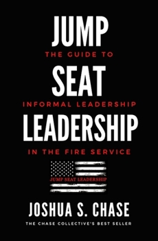 Paperback Jump Seat Leadership: The guide to informal leadership in the fire service Book