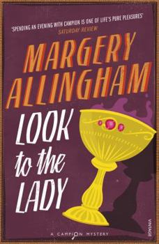 Look to the Lady - Book #3 of the Albert Campion