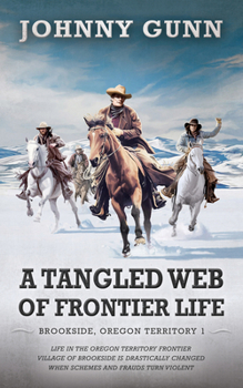 Library Binding A Tangled Web of Frontier Life [Large Print] Book