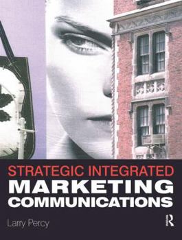 Hardcover Strategic Integrated Marketing Communication: Theory and Practice Book