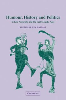 Paperback Humour, History and Politics in Late Antiquity and the Early Middle Ages Book