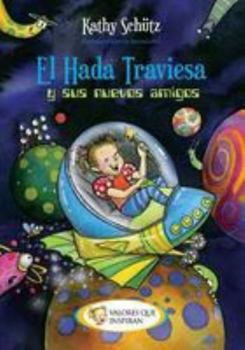 Paperback El hada traviesa y sus nuevos amigos [Spanish] Book