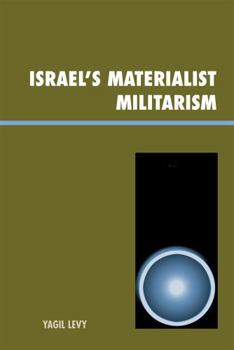 Paperback Israel's Materialist Militarism Book