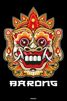 Barong Notebook: Traditional Indonesia Bali Journal Animal Barong Mask Composition Book Travel Gift