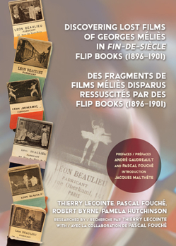 Paperback Discovering Lost Films of Georges Méliès in Fin-De-Siècle Flip Books (1896-1901) Book