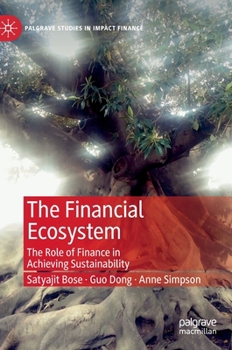 Hardcover The Financial Ecosystem: The Role of Finance in Achieving Sustainability Book