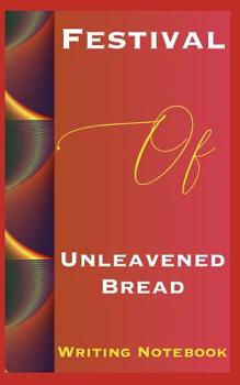 Paperback Festival Of Unleavened Bread Writing Notebook Book