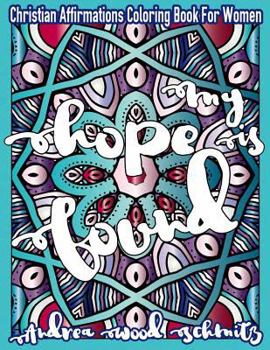 My Hope Is Found: Christian Affirmations Coloring Book For Women