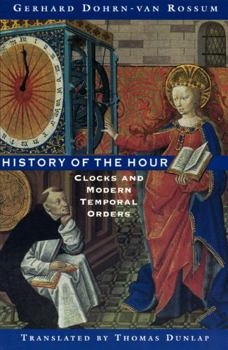 Paperback History of the Hour: Clocks and Modern Temporal Orders Book