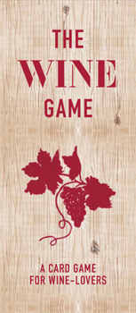 Misc. The Wine Game: A Card Game for Wine Lovers Book