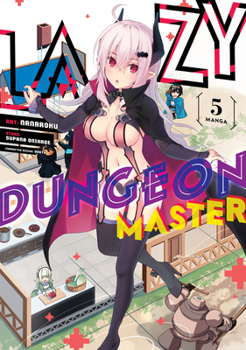 Lazy Dungeon Master (Manga) Vol. 5 - Book #5 of the Lazy Dungeon Master Manga