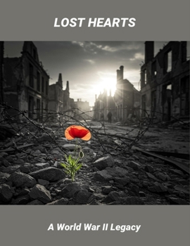 Paperback Lost Hearts: A World War Ii Legacy Book