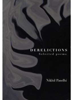 Paperback DERELICTIONS SELECTED POEMS Book