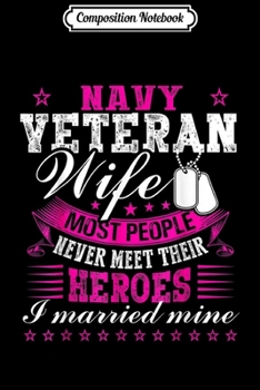 Composition Notebook: Navy Veteran Wife Married Hero Gift  Journal/Notebook Blank Lined Ruled 6x9 100 Pages
