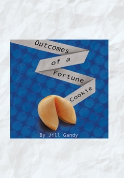 Hardcover Outcomes of a Fortune Cookie Book