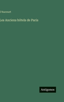 Les Anciens hôtels de Paris