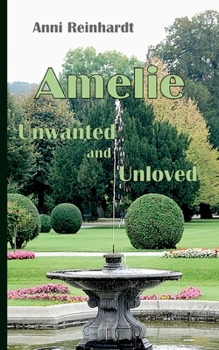 Paperback Amelie - unwanted and unloved Book
