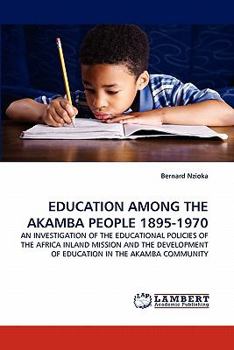 Paperback Education Among the Akamba People 1895-1970 Book