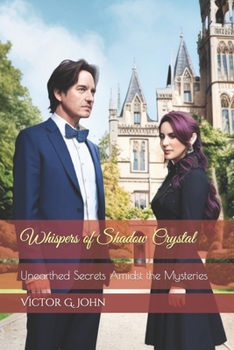 Paperback Whispers of Shadow Crystal: Unearthed Secrets Amidst the Mysteries Book