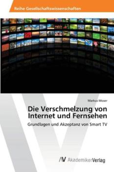 Paperback Die Verschmelzung von Internet und Fernsehen [German] Book