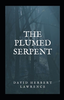 Paperback The Plumed Serpent Illustrated Book