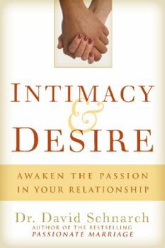 Paperback Intimacy & Desire: Awaken the Passion in Your Relationship Book