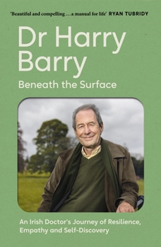 Paperback Beneath the Surface: An Irish Doctor's Journey of Resilience, Empathy and Self-Discovery Book